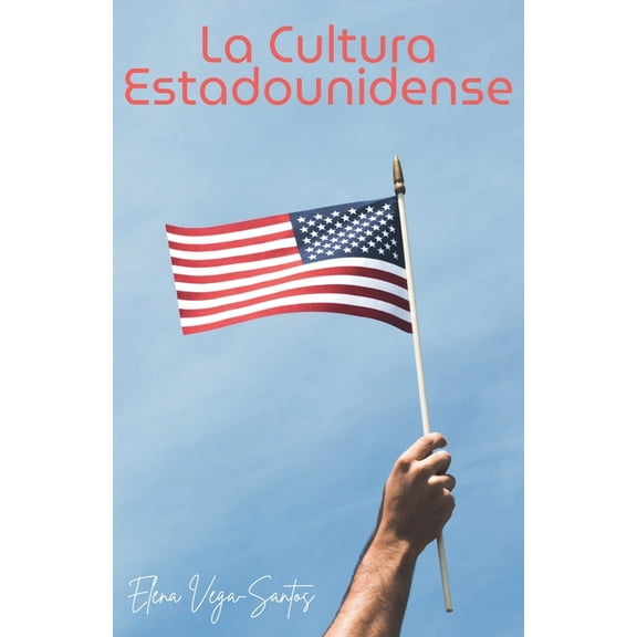 La cultura estadounidense, (Paperback)