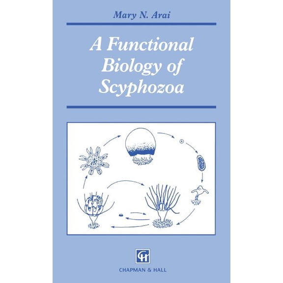 A Functional Biology of Scyphozoa, (Hardcover)