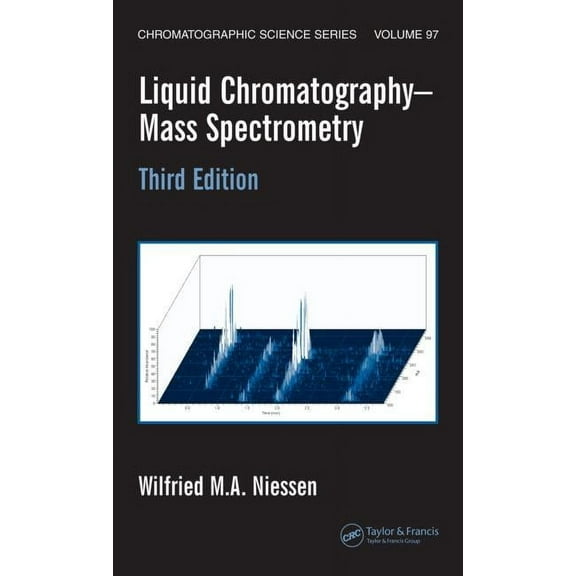Chromatographic Science Liquid Chromatography-Mass Spectrometry, (Hardcover)
