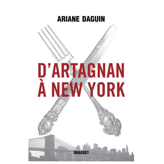 Documents Francais D'Artagnan Ã  New York, (Paperback)