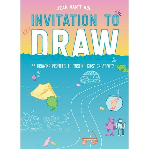 Invitation to Draw: 99 Drawing Prompts to Inspire Kids' Creativity, (Paperback)