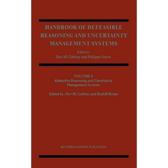 Handbook of Defeasible Reasoning and Unc Abductive Reasoning and Learning, Book 4, (Hardcover)