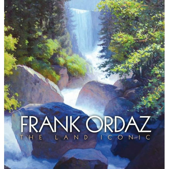 Frank Ordaz: The Land Iconic, (Hardcover)