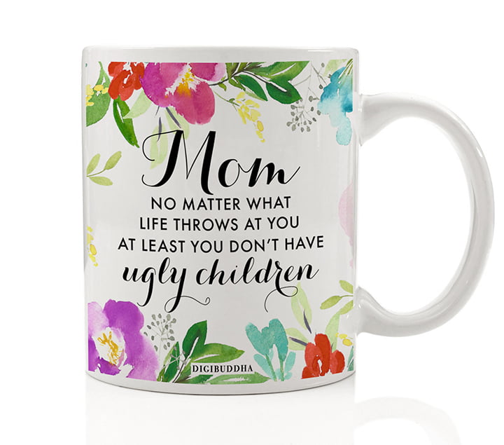 at Least You Don't Have Ugly Children Mothers Fathers Day Mugs Parents Birthday Gift for Dad Mum Mug 11oz Ceramic Dishwasher Safe Mugs by Stuff4 Novelty Christmas Present Funny Birthday Mugs