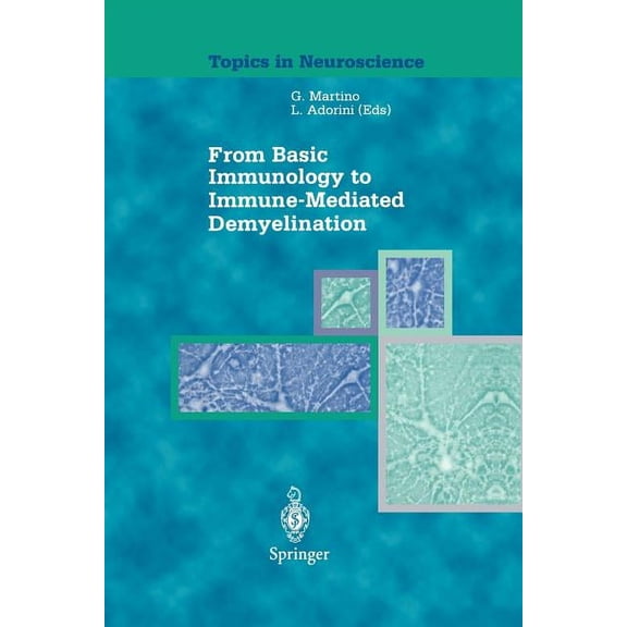 Topics in Neuroscience From Basic Immunology to Immune-Mediated Demyelination, (Paperback)