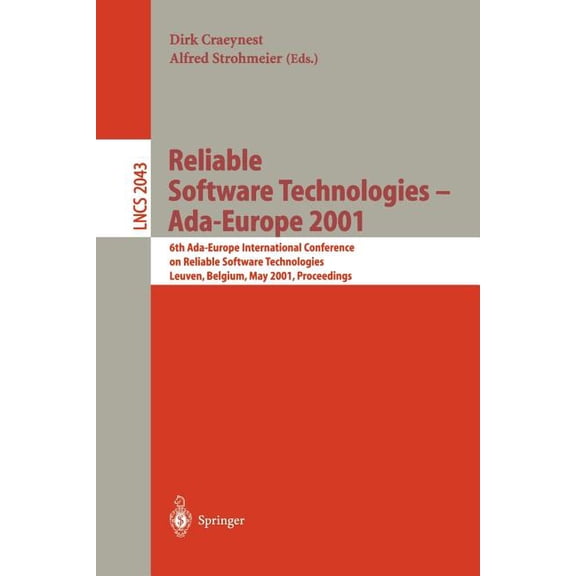 Lecture Notes in Computer Science Reliable Software Technologies - Ada-Europe 2001: 6th Ada-Europe International Conference on Reliable Software Technolog, Book 2043, (Paperback)