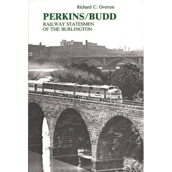 Contributions in Economics and Economic Perkins/Budd: Railway Statesmen of the Burlington, (Hardcover)