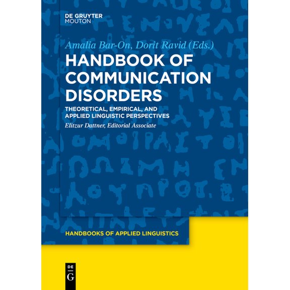 Handbooks of Applied Linguistics [Hal] Handbook of Communication Disorders: Theoretical, Empirical, and Applied Linguistic Perspectives, Book 15, (Paperback)
