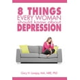 thumbnail image 1 of Pre-Owned Eight Things Every Woman Should Know about Depression (Paperback) 1628624132 9781628624137, 1 of 1