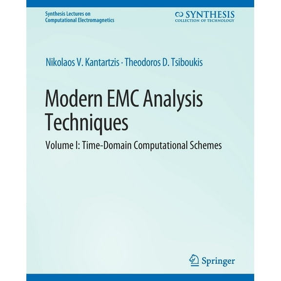 Synthesis Lectures on Computational Elec Modern EMC Analysis Techniques Volume I: Time-Domain Computational Schemes, (Paperback)