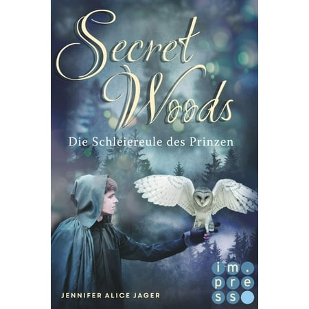 Secret Woods 2: Die Schleiereule des Prinzen (Märchenadaption von 