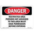 thumbnail image 1 of SignMission OS-DS-A-1218-L-1547 12 x 18 in. OSHA Danger Sign - Restricted Area Persons Not Assigned, 1 of 1