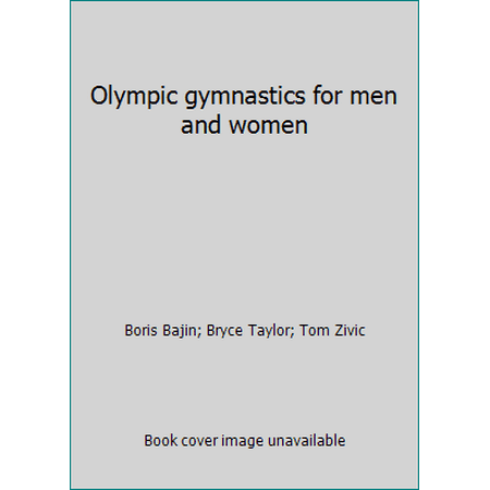 Olympic gymnastics for men and women [Hardcover - Used]