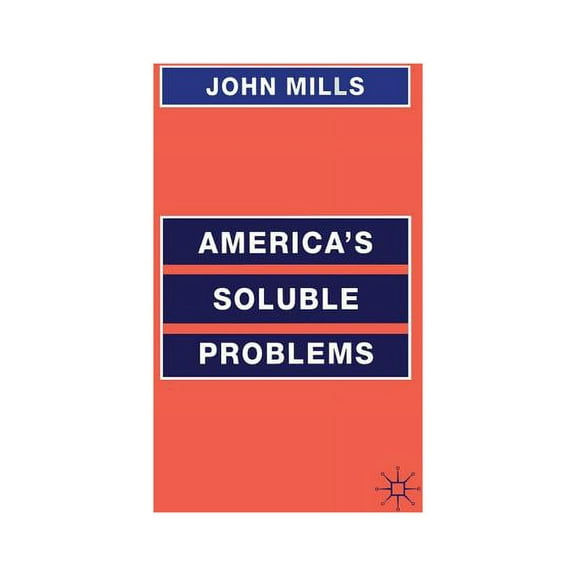 America's Soluble Problems, (Hardcover)