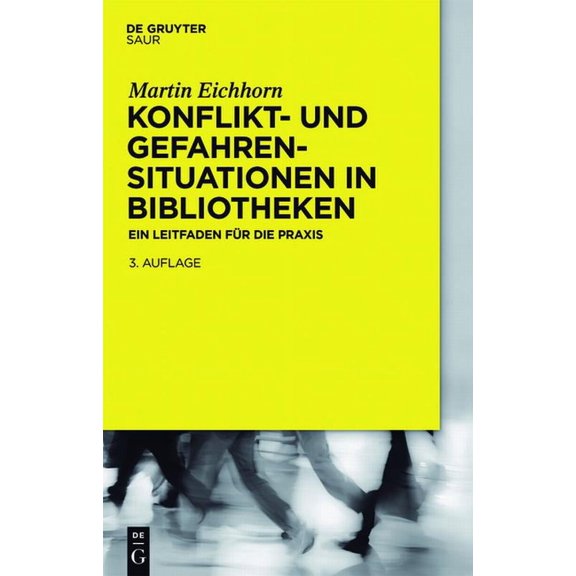 Konflikt- Und Gefahrensituationen in Bibliotheken: Ein Leitfaden FÃ¼r Die PRAXIS, (Paperback)