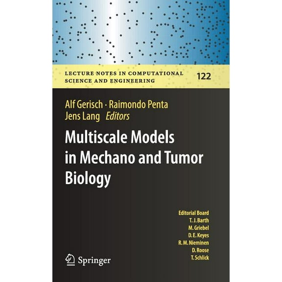 Lecture Notes in Computational Science a Multiscale Models in Mechano and Tumor Biology: Modeling, Homogenization, and Applications, Book 122, (Hardcover)