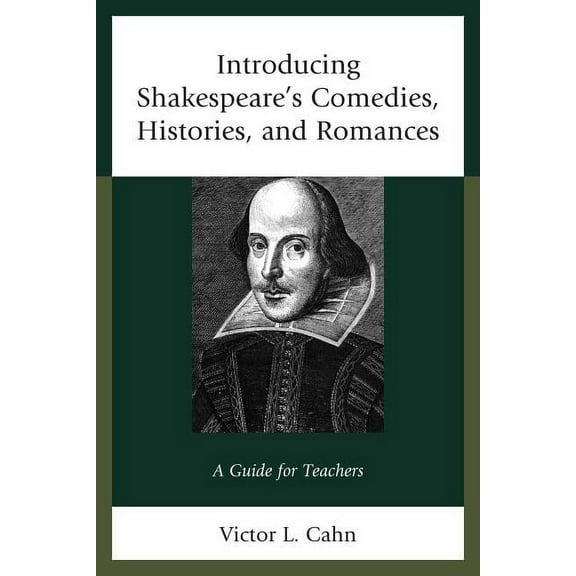 Introducing Shakespeare's Comedies, Histories, and Romances: A Guide for Teachers, (Paperback)