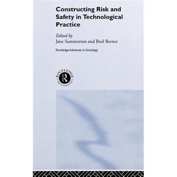Pre-Owned Routledge Advances in Sociology Constructing Risk and Safety in Technological Practice, (Hardcover)
