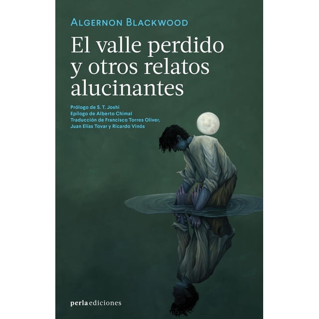 El Valle Perdido y Otros Relatos Alucinantes Perla ediciones 9786079889890