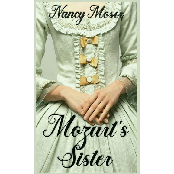 Women of History Mozart's Sister, Book 1, (Hardcover)
