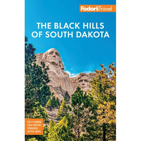Fodor's Black Hills of South Dakota: With Mount Rushmore and Badlands National Park
