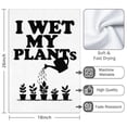 thumbnail image 3 of 2 Pcs Funny Kitchen Towels,I Wet My Plants Gardening Pun Microfiber Dish Towels,Kitchen Tea Towels,Kitchen Towel Set (18" X 26"), 3 of 3