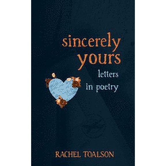 Sincerely Yours: letters in poetry (Paperback)