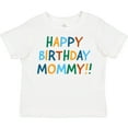 thumbnail image 3 of Inktastic Happy Birthday Mommy Boys or Girls Toddler T-Shirt, 3 of 5