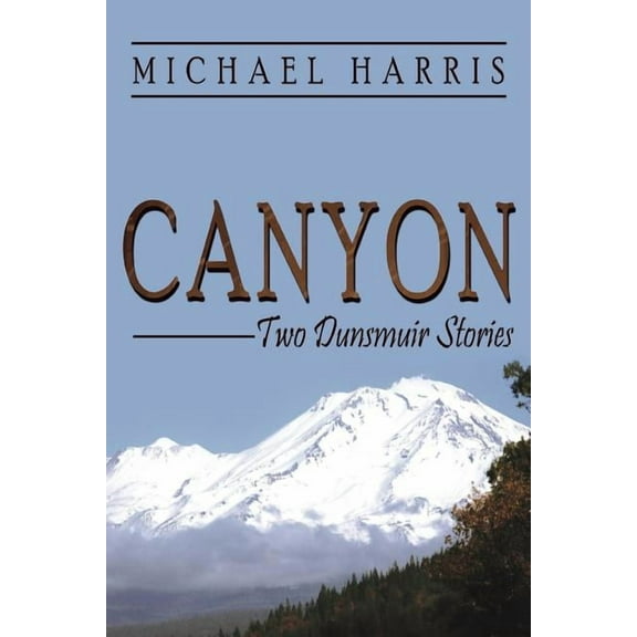 Canyon : Two Dunsmuir Stories