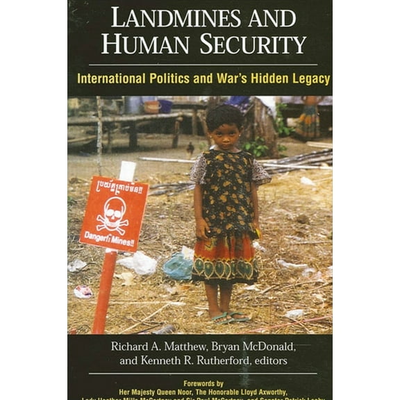 Suny Global Politics Landmines and Human Security: International Politics and War's Hidden Legacy, (Hardcover)