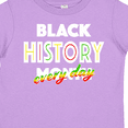thumbnail image 4 of Inktastic Black History Month Every Day Boys or Girls Toddler T-Shirt, 4 of 5
