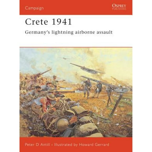 Pre-Owned Crete 1941: Germany's Lightning Airborne Assault (Paperback 9781841768441) by Peter Antill