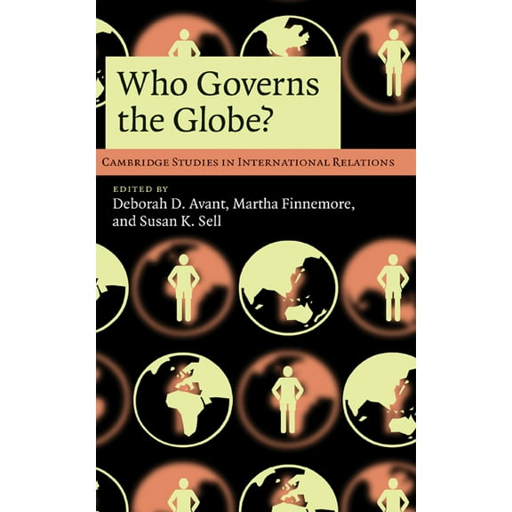 Cambridge Studies in International Relat Who Governs the Globe?, Book 114, (Hardcover)