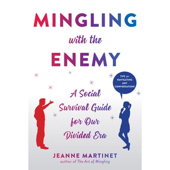 Pre-Owned Mingling with the Enemy: A Social Survival Guide for Our Divided Era (Paperback) 168403521X 9781684035212