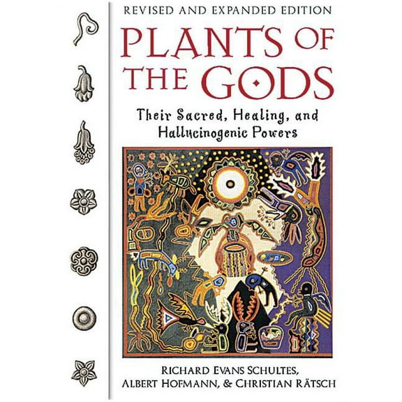 Plants of the Gods: Their Sacred, Healing, and Hallucinogenic Powers, (Paperback)