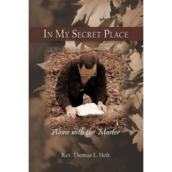 In My Secret Place : Alone with the Master (Paperback)