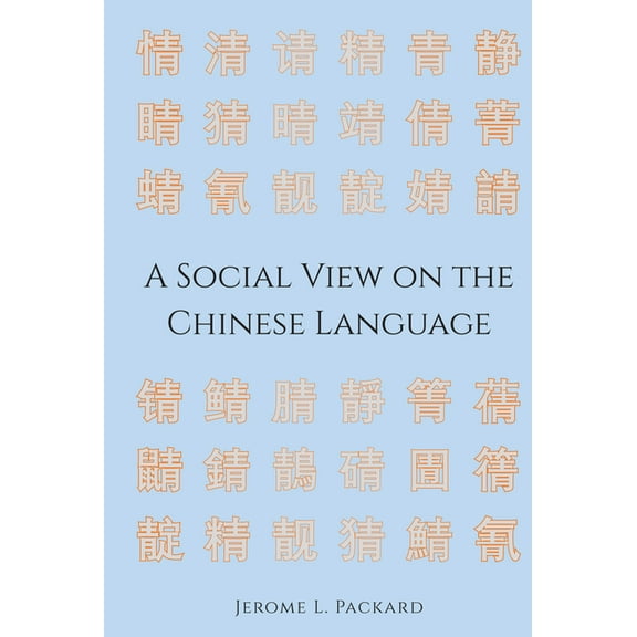 A Social View on the Chinese Language, (Hardcover)