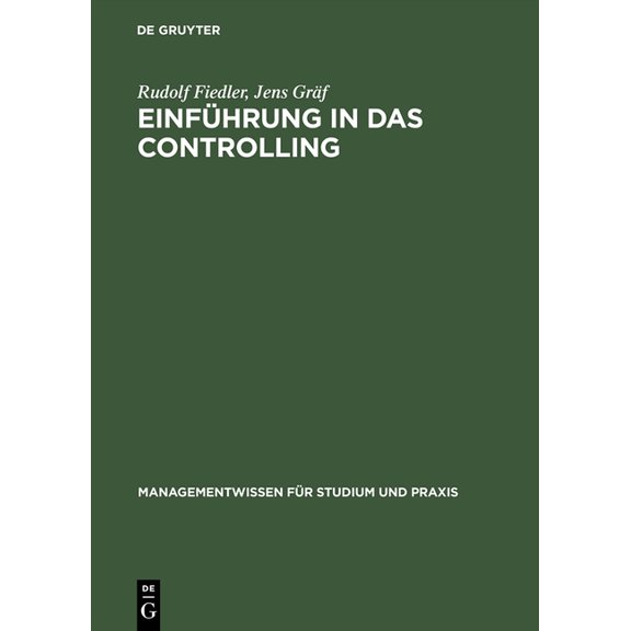 Managementwissen FÃ¼r Studium Und Praxis EinfÃ¼hrung in das Controlling, (Hardcover)
