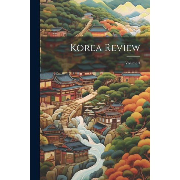 Korea Review; Volume 3 (Paperback)