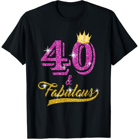 40 and Fabulous T-Shirt 40 yrs old B-day 40th Birthday Gift T-Shirt mens t shirt,black,women,funny,misfits,men,journey