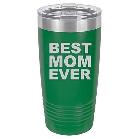

Tumbler Stainless Steel Vacuum Insulated Travel Mug Best Mom Ever (Green 20 oz)
