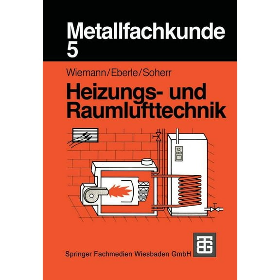 Metallfachkunde 5: Heizungs- Und Raumlufttechnik, (Paperback)