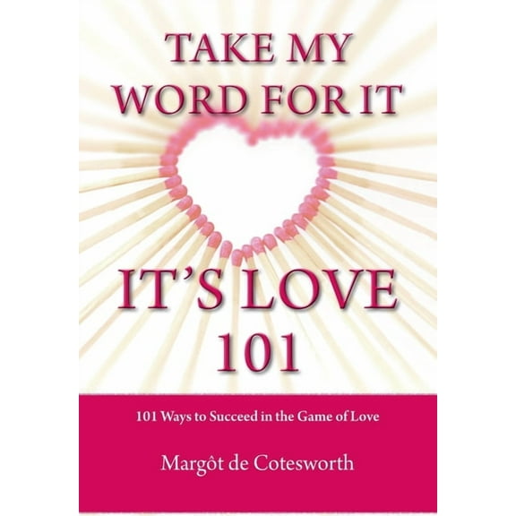 Take My Word for It - It's Love 101, (Hardcover)