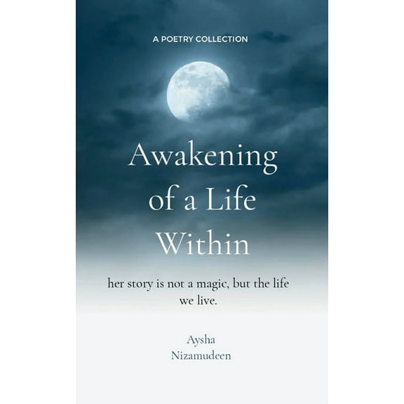 Awakening of a life within Her story is not a magic, but a life we live in, (Paperback)