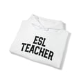 thumbnail image 4 of ESL Teacher Hoodie, Gifts, Hooded Sweatshirt, 4 of 4