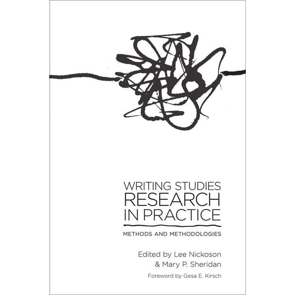 Writing Studies Research in Practice : Methods and Methodologies (Paperback)