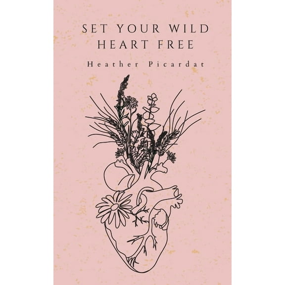 Set Your Wild Heart Free, (Paperback)