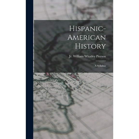 Hispanic-American History: a Syllabus, (Hardcover)