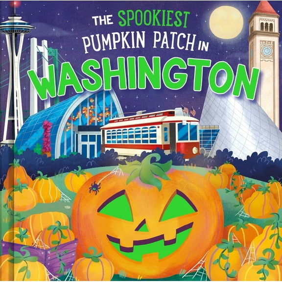 Spookiest Pumpkin Patch The Spookiest Pumpkin Patch in Washington, (Hardcover)