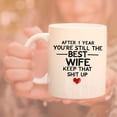 thumbnail image 4 of After 1 Year You're Still the Best Wife Ceramic Coffee Mug For Her Birthday Present Funny Reminder Of Our First Year Together First Anniversary (White, Ceramic), 4 of 4